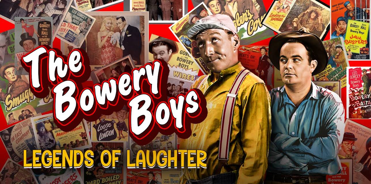 The Bowery Boys - Legends of Laughter (2022)