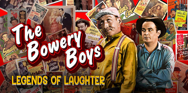 The Bowery Boys - Legends of Laughter (2022)