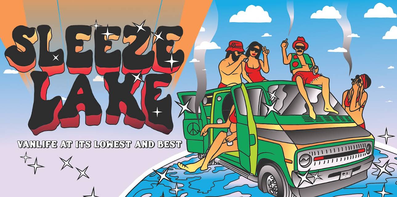 Sleeze Lake: Vanlife at its Lowest and Best (2022)