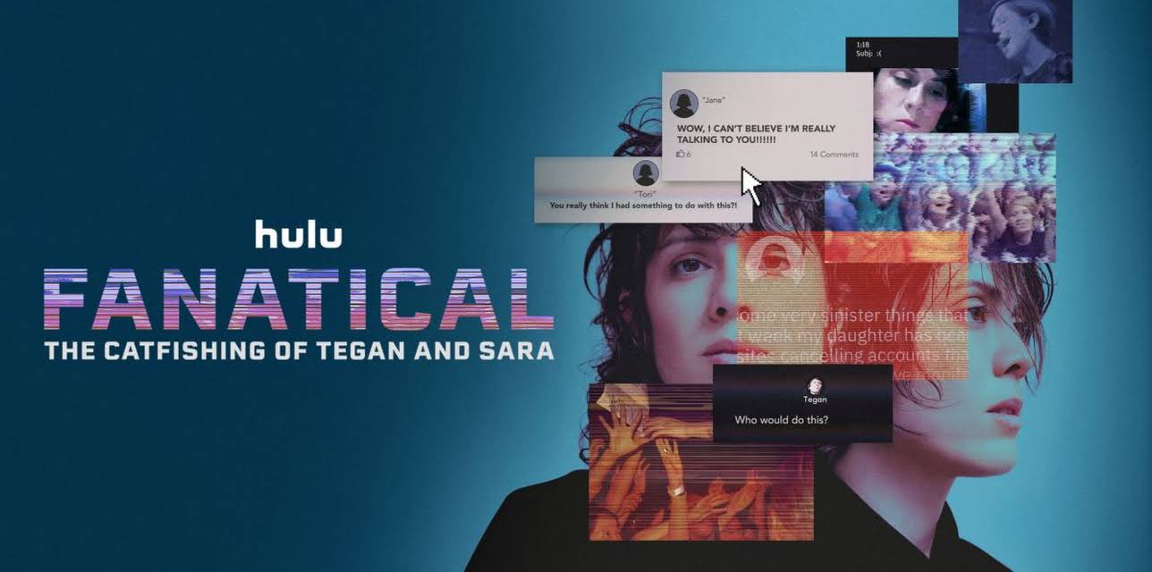 Fanatical: The Catfishing of Tegan and Sara (2026)