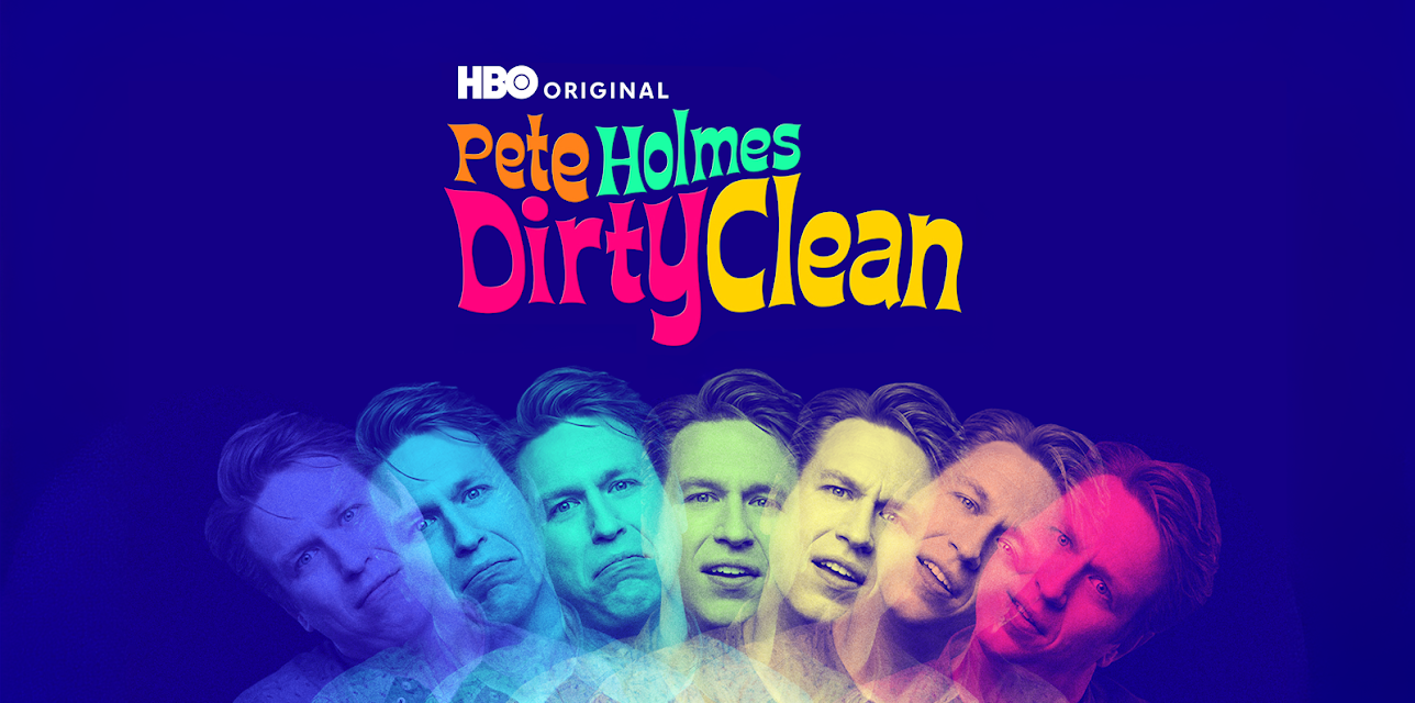 Pete Holmes: Dirty Clean (2018)