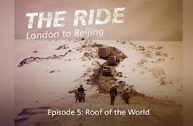 The Ride London to Beijing: Roof of the World