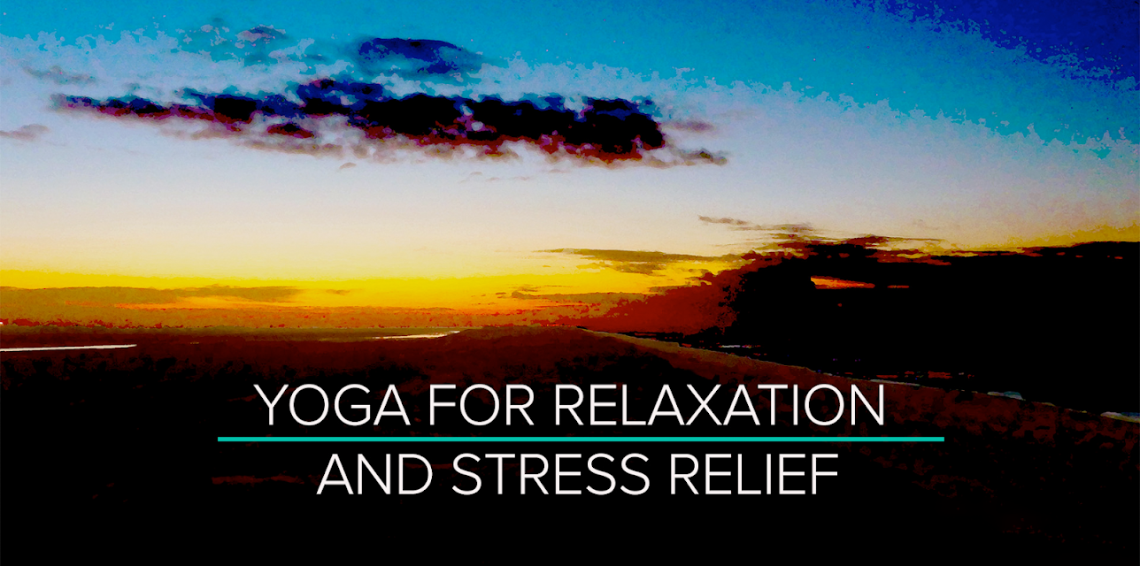 Yoga for Relaxation and Stress Relief