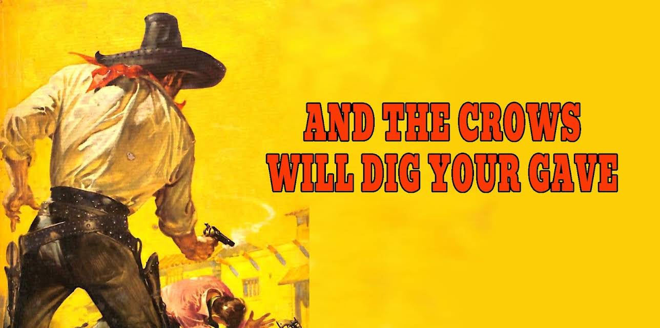 And the Crows Will Dig Your Grave (1971)