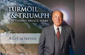 Turmoil & Triumph: The George Shultz Years: A Call to Service