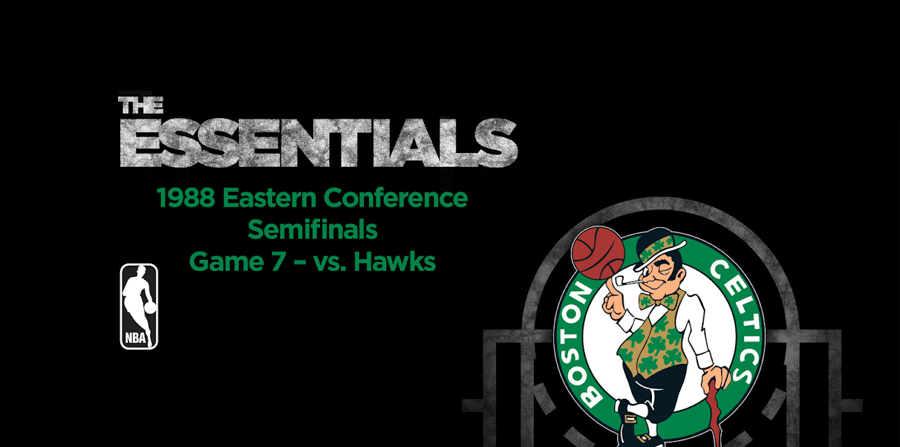 NBA The Essentials: Boston Celtics � 1988 Eastern Conference Semifinals Game 7 vs. Hawks