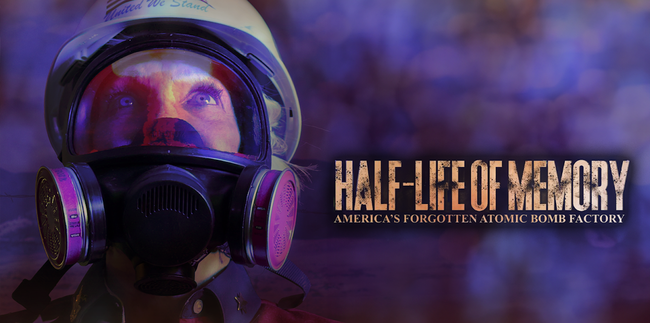 Half-Life of Memory: America's Forgotten Atomic Bomb Factory (2025)