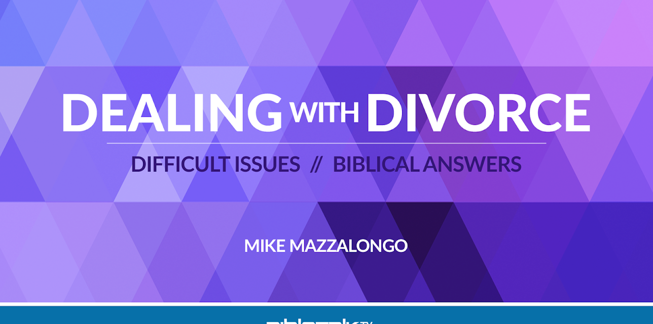 Dealing with Divorce: Difficult Issues // Biblical Answers