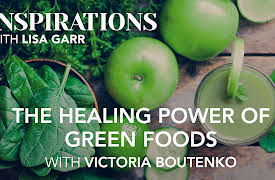 Inspirations Season 1: Victoria Boutenko on the Healing Power of Green Foods