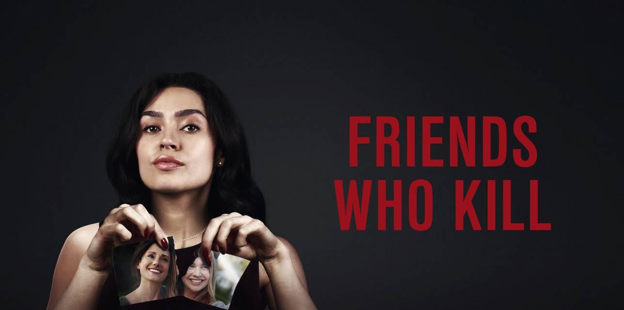 Friends Who Kill (2020)