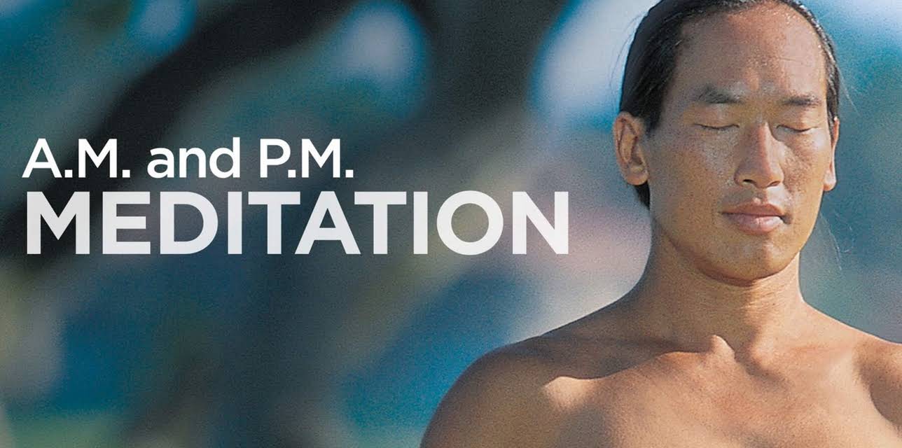 A.M. & P.M. Meditation