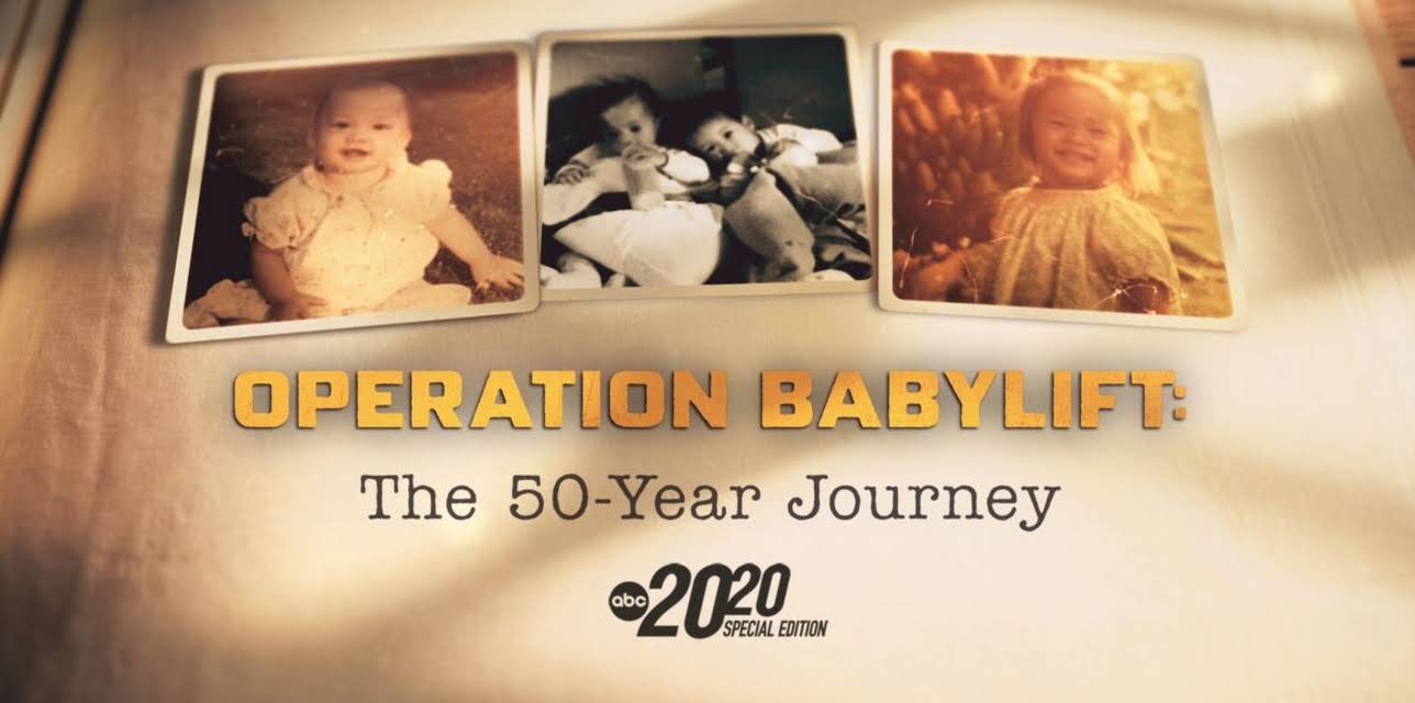 Operation Babylift: The 50 Year Journey