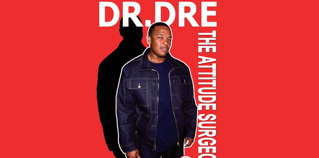 Dr. Dre - The Attitude Surgeon (2015)