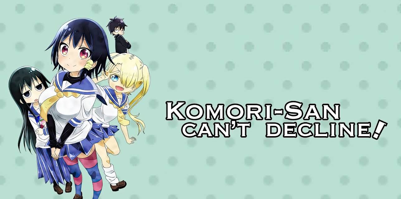 Komori-san Can't Decline!: Season 1