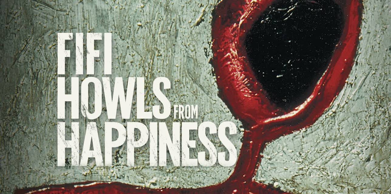 Fifi Howls from Happiness (2013)