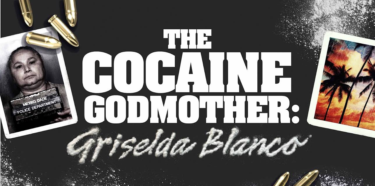 Cocaine Godmother: Griselda Blanco