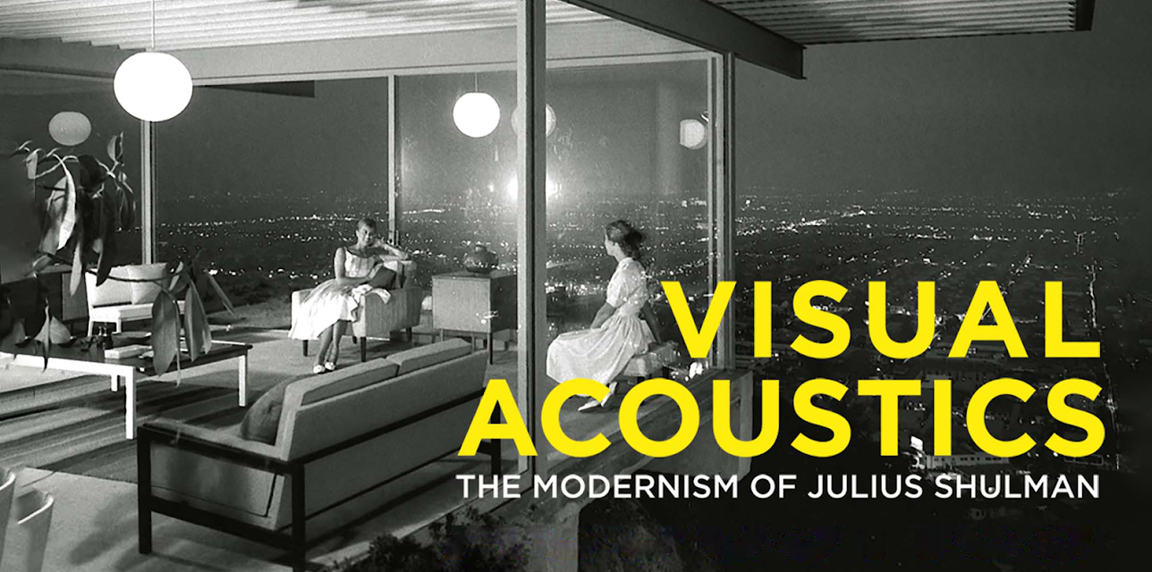 Visual Acoustics: The Modernism of Julius Shulman (2009)