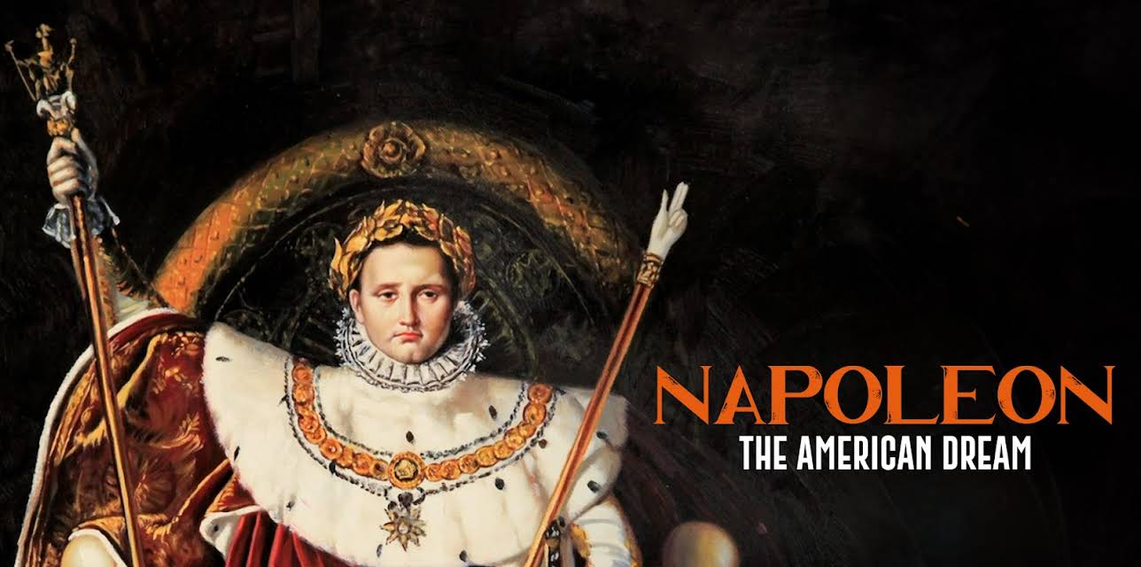 Napoleon: The American Dream (2024)