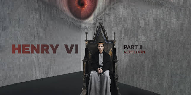Henry VI - Part II: Rebellion (2022)