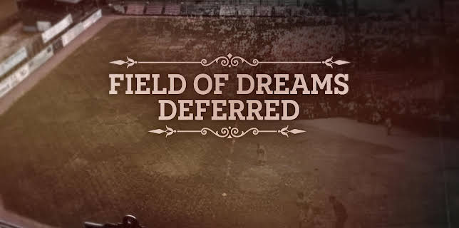 Field of Dreams Deferred (2021)