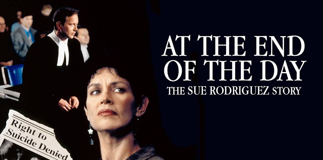 At the End of the Day: The Sue Rodriguez Story (2007)