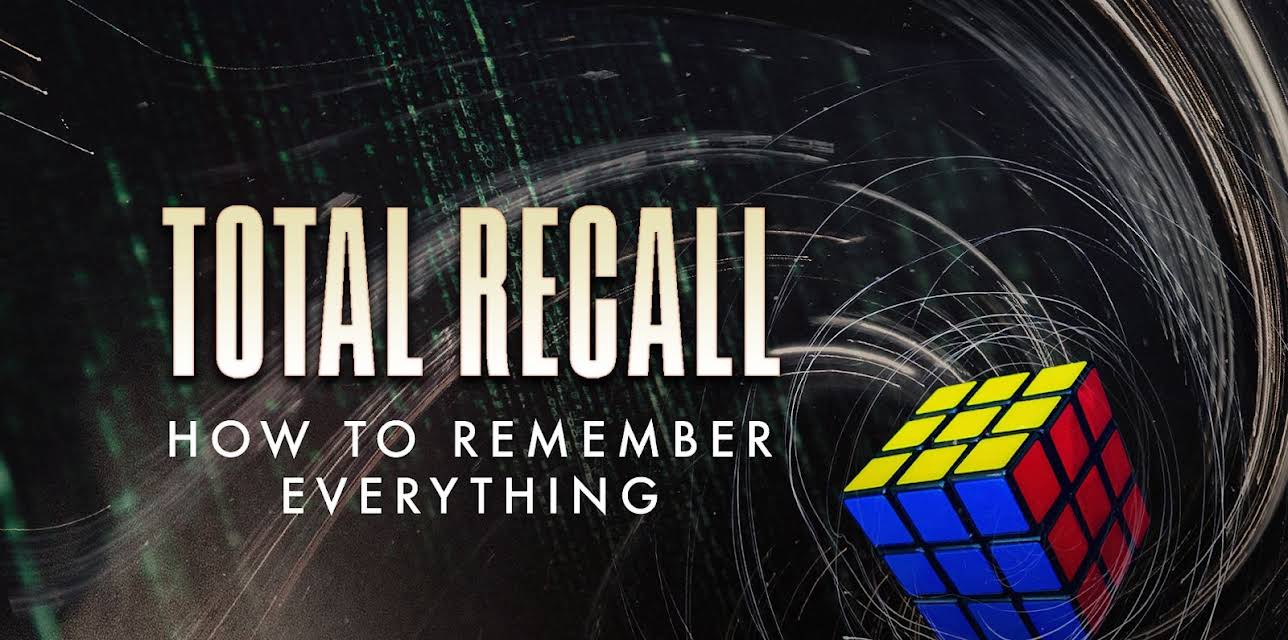 Total Recall: How to Remember Everything (2015)