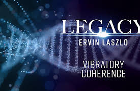 Legacy: Vibratory Coherence