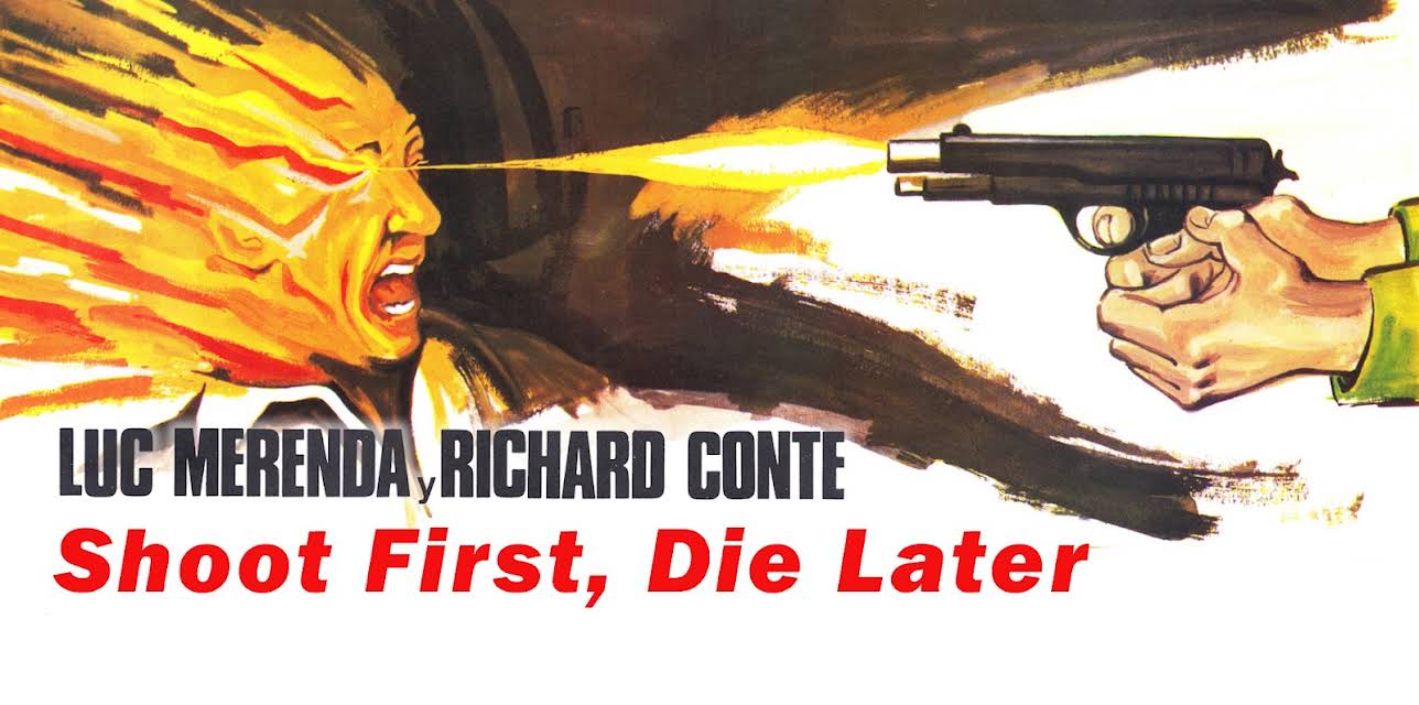 Shoot First, Die Later (1974)