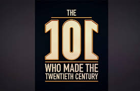 The 101 People Who Made The Twentieth Century: Episode 1
