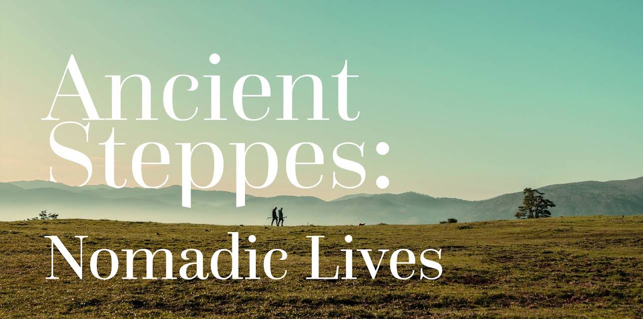 Ancient Steppes, Nomadic Lives (2001)