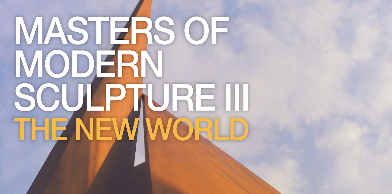 Masters of Modern Sculpture Part III: The New World (1978)
