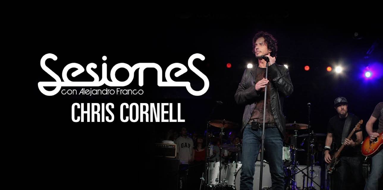 Sesiones - Alejandro Franco: Chris Cornell (2008)