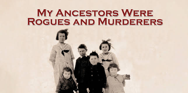 My Ancestors Were Rogues and Murderers (2026)