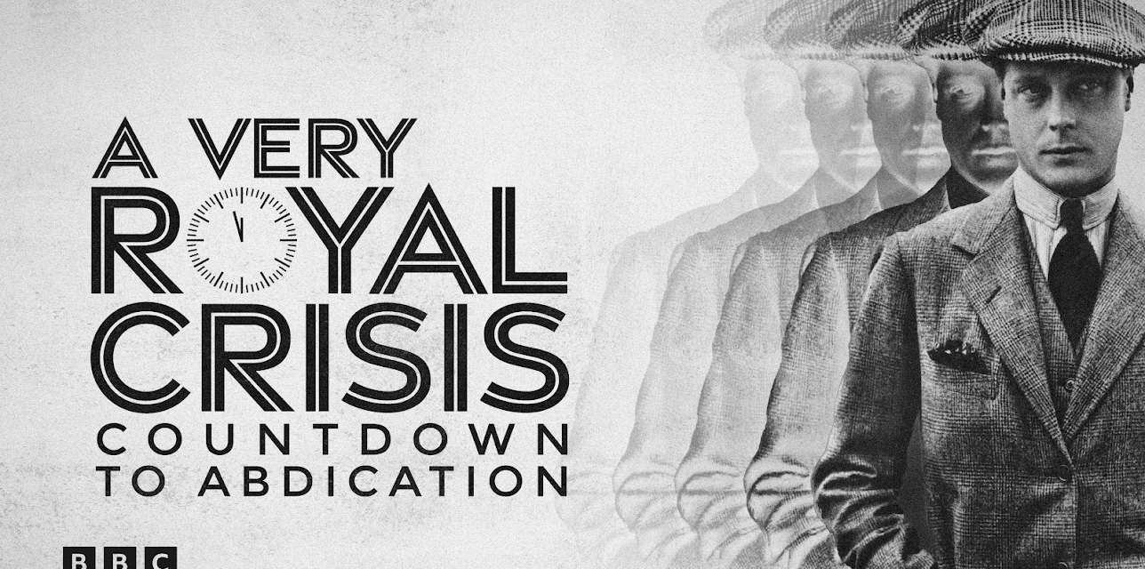 A Very Royal Crisis: Countdown to Abdication