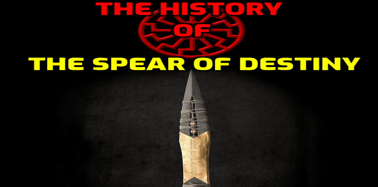 The History Of The Spear Of Destiny (2020)