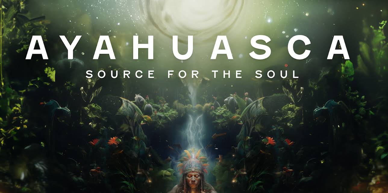 Ayahuasca: Source for the Soul (2025)