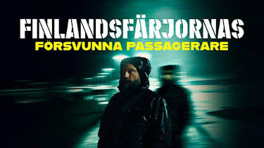 00:30: Finlandsfärjornas försvunna passagerare | SVT2 | 6/27 2026