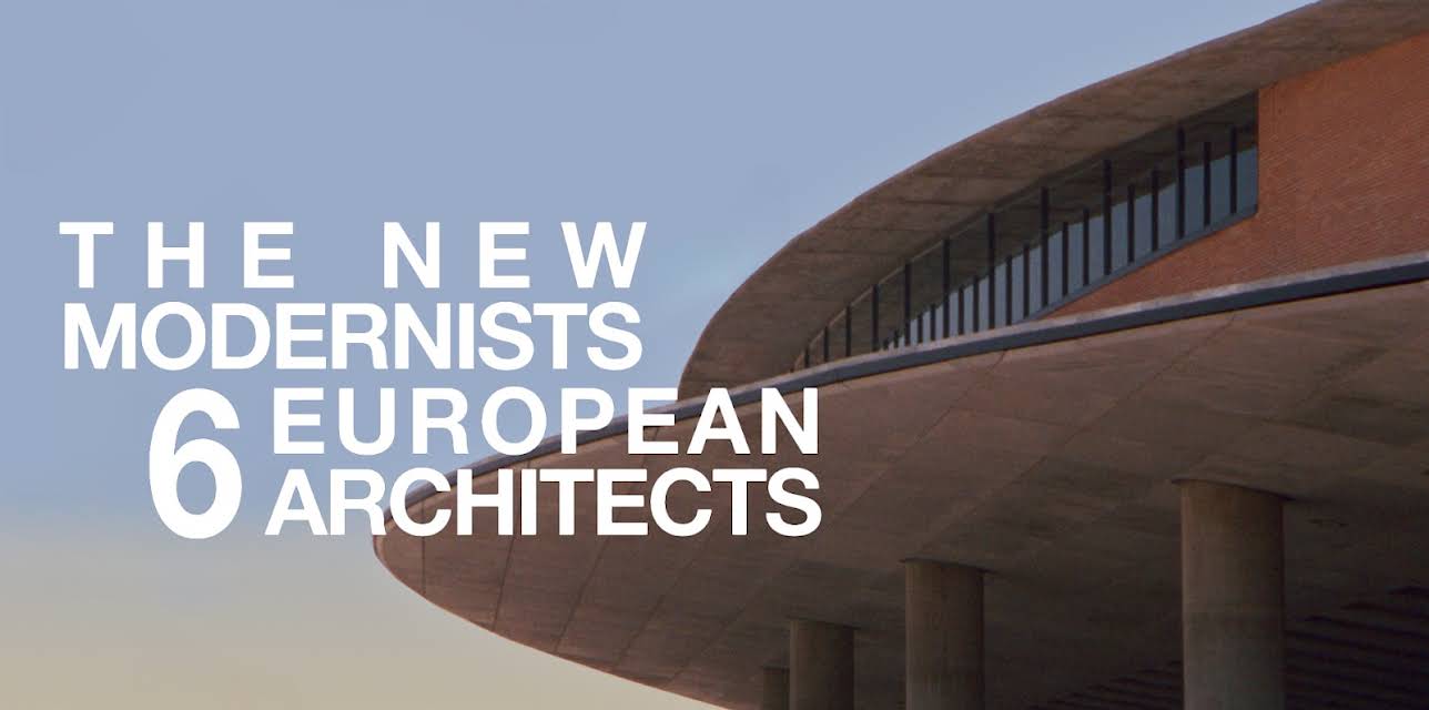 The New Modernists: 6 European Architects (1992)