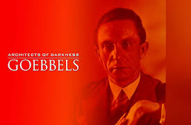 Architects of Darkness: Josef Goebbels