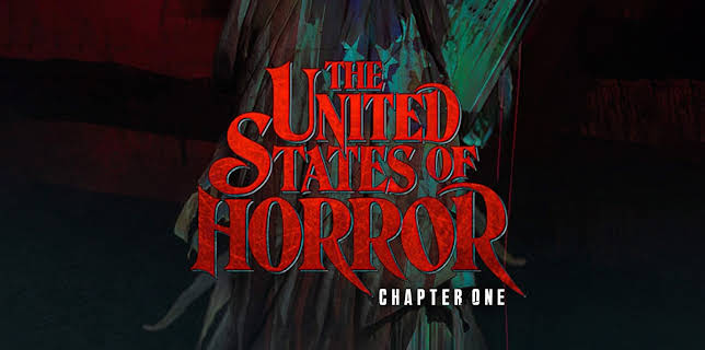 The United States of Horror: Chapter 1 (2021)