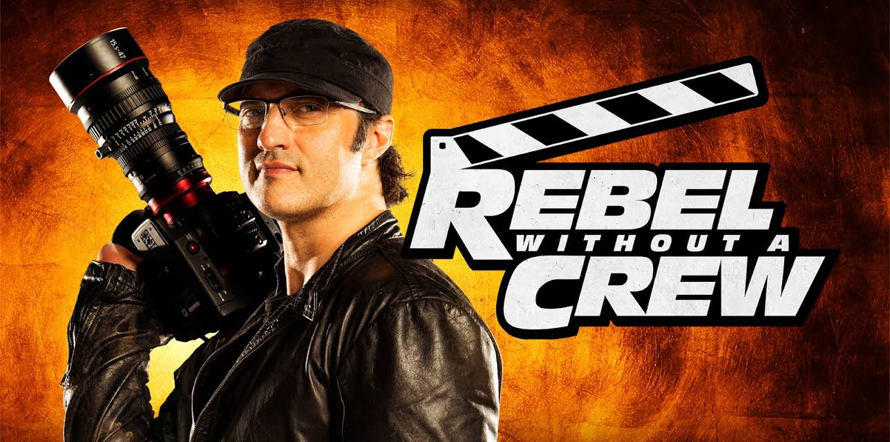 Rebel Without A Crew: The Robert Rodriguez Film School
