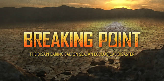 Breaking Point: The Disappearing Salton Sea, An Ecological Disaster (2015)