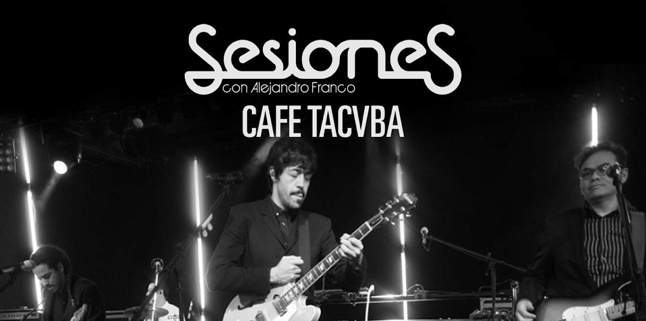 Sesiones - Alejandro Franco: Café Tacvba (2007)