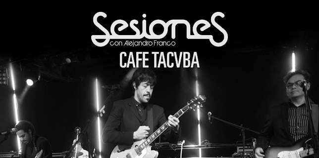 Sesiones - Alejandro Franco: Café Tacvba (2007)