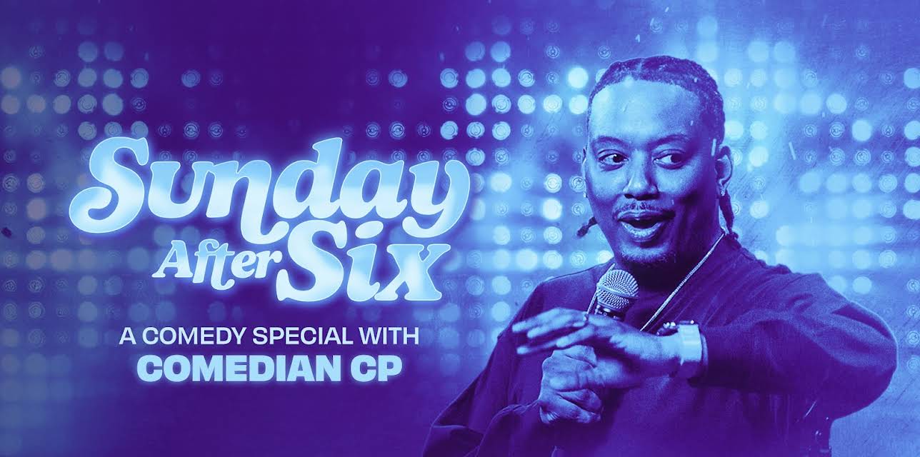 Comedian CP: Sunday After Six (2025)
