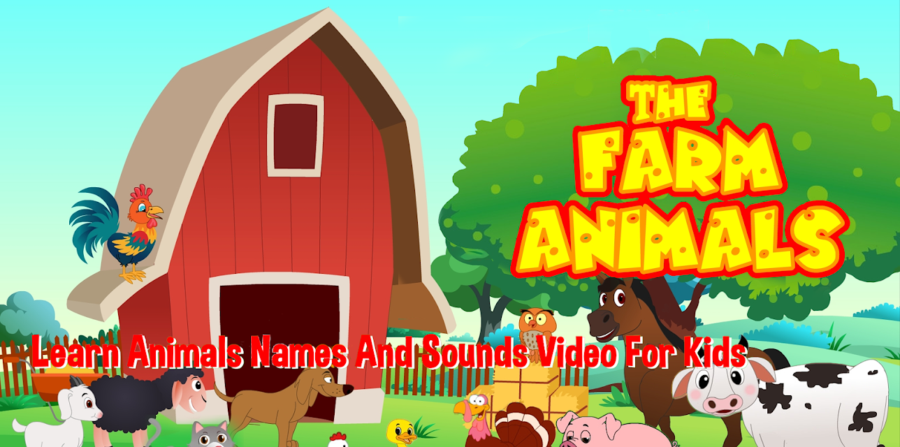 The Farm Animals - Learn Animals Names And Sounds Video For Kids