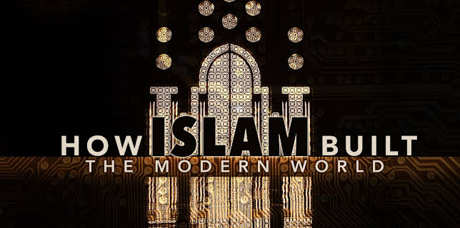 How Islam Built The Modern World (2022)