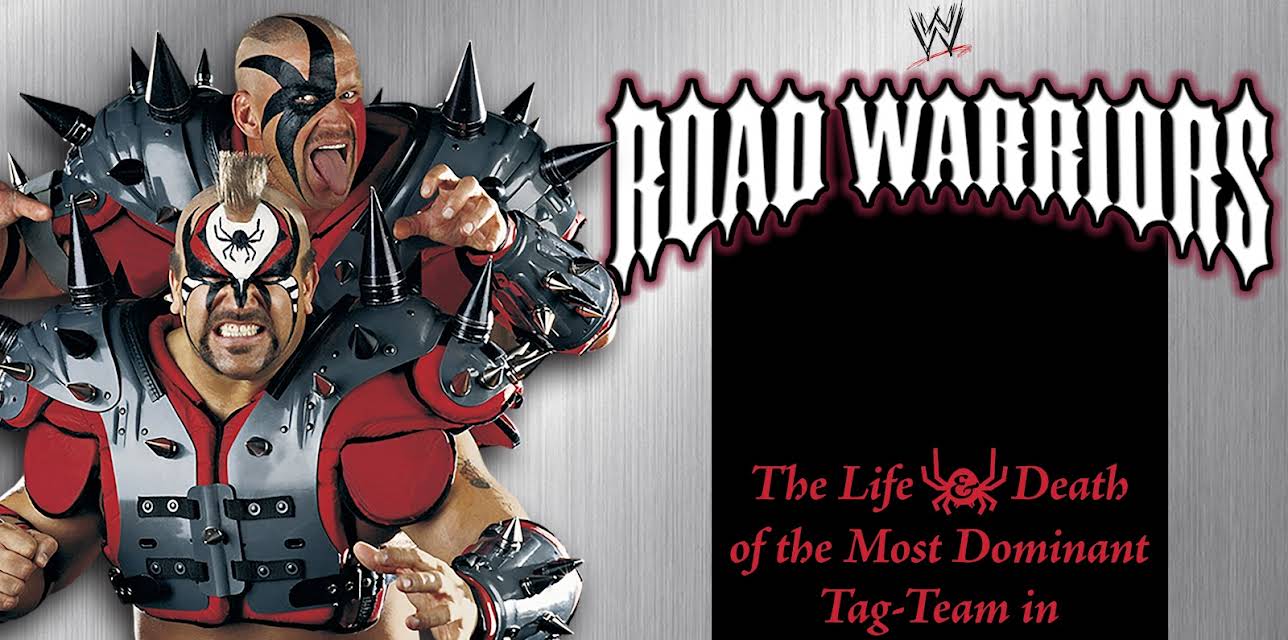 WWE Road Warriors: The Life & Death Of The Most Dominant Tag Team In Wrestling History (2005)