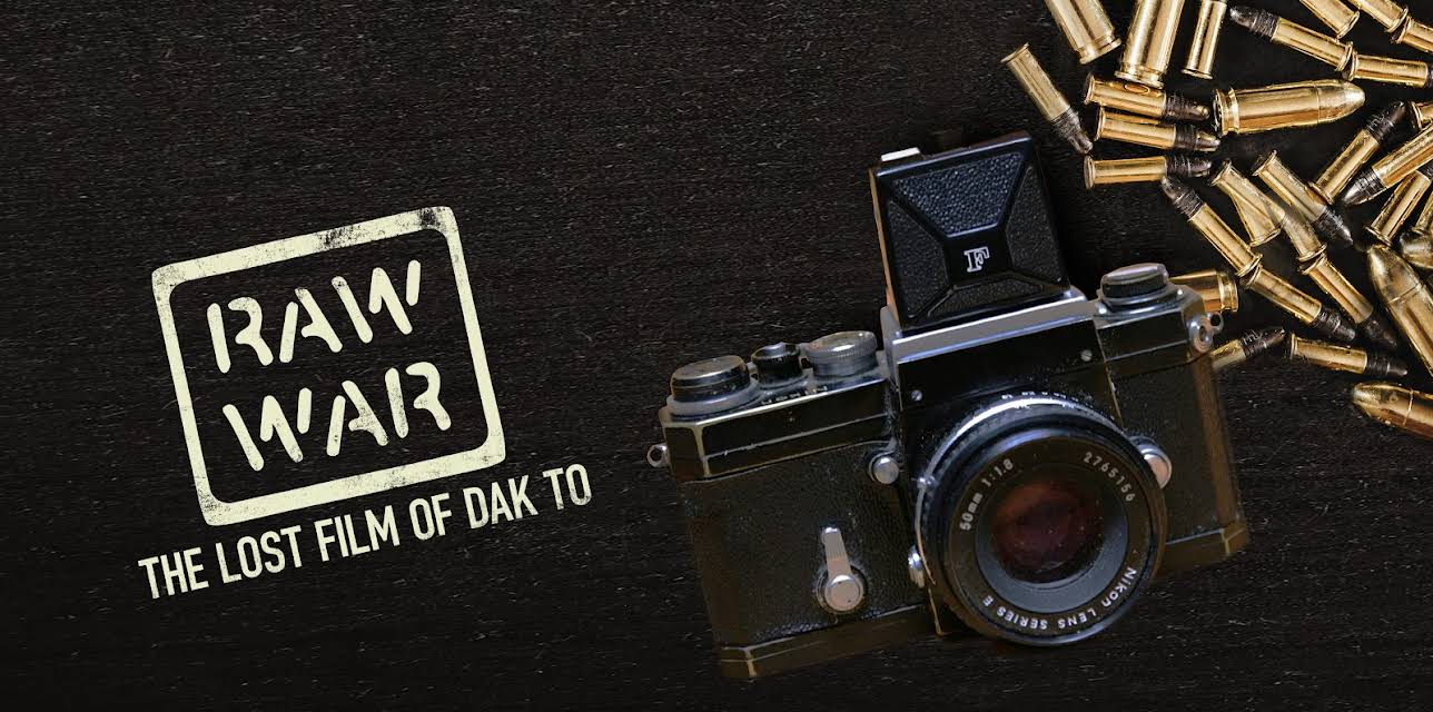 Raw War: The Lost Film of Dak To
