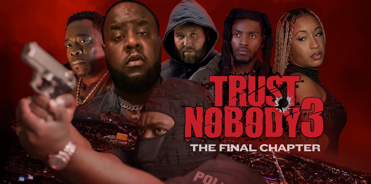 Trust Nobody 3: The Final Chapter (2024)